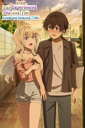 Keikenzumi na Kimi to, Keiken Zero na Ore ga, Otsukiai suru Hanashi. (Our Dating Story: The Experienced You and the Inexperienced Me) (2023) - Poster