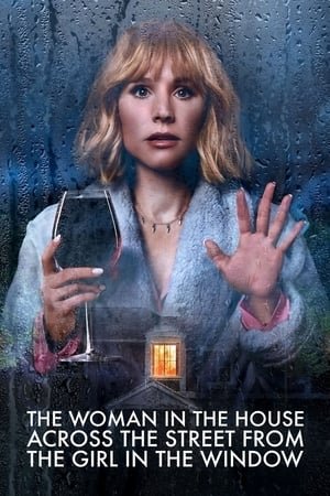 The Woman in the House Across the Street from the Girl in the Window (2022) - Poster