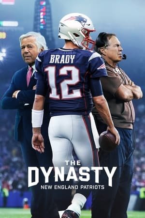 The Dynasty: New England Patriots Season 1 (2024) - Poster