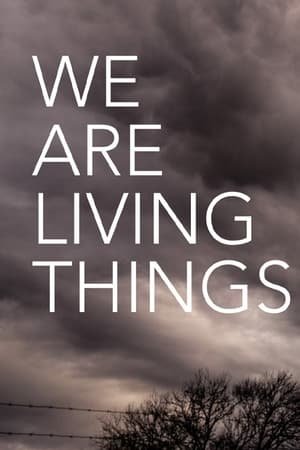 We Are Living Things (2021) - Poster