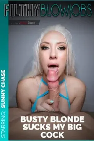 Busty Blonde Sunny Chase Sucks My Big Cock - Poster