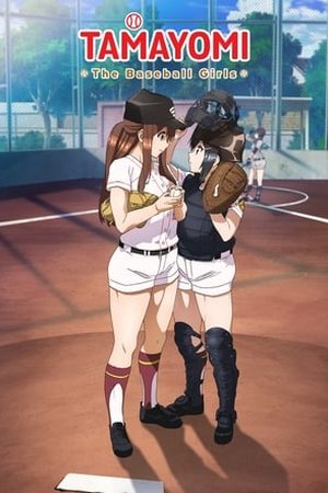 TAMAYOMI: The Baseball Girls (2020) - Poster