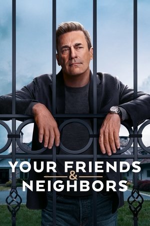 Your Friends & Neighbors (2025) - Poster